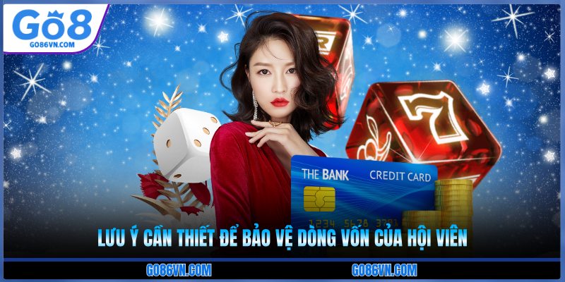 Lưu ý cần thiết để bảo vệ dòng vốn của hội viên