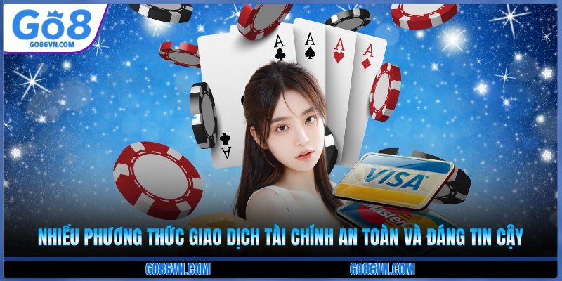 Nhiều phương thức giao dịch tài chính an toàn và đáng tin cậy