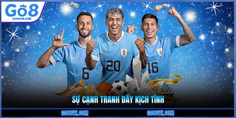 Sự cạnh tranh đầy kịch tính