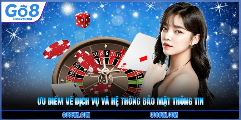 Ưu điểm về dịch vụ và hệ thống bảo mật thông tin